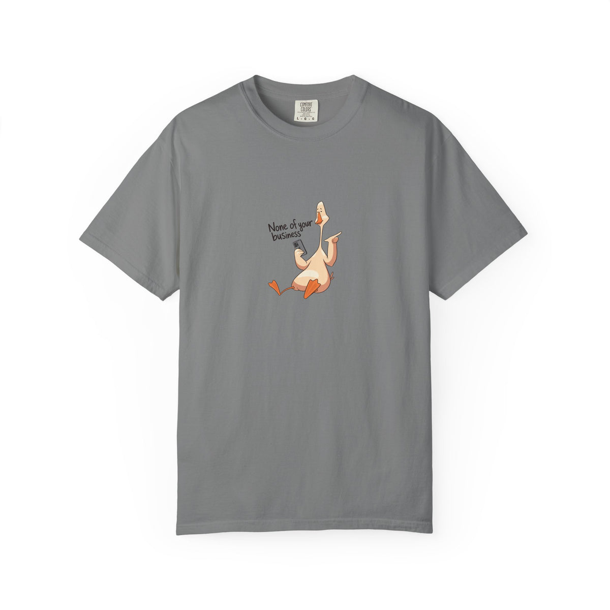 None of your business, goose - tee