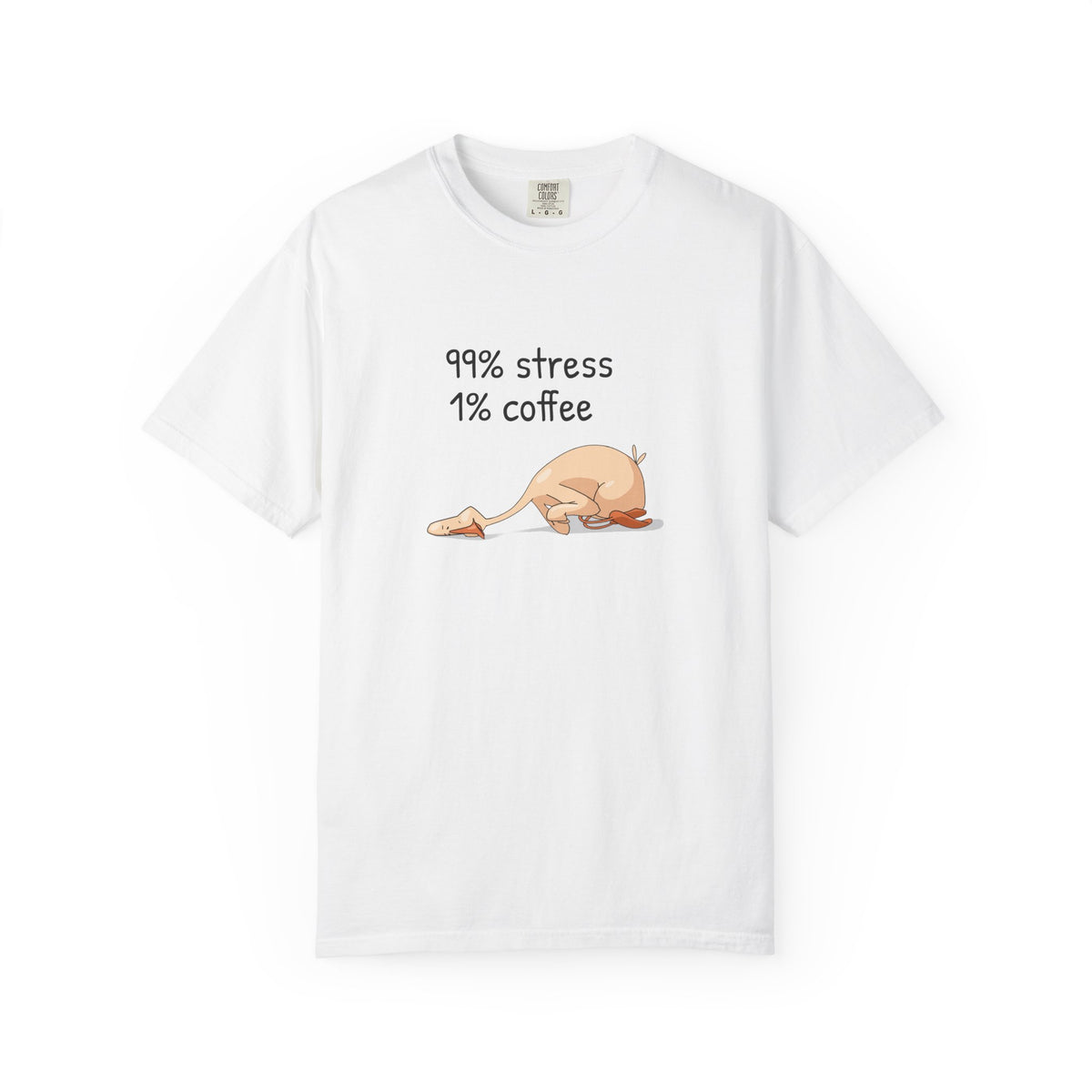 99% stress, 1% coffee - tee