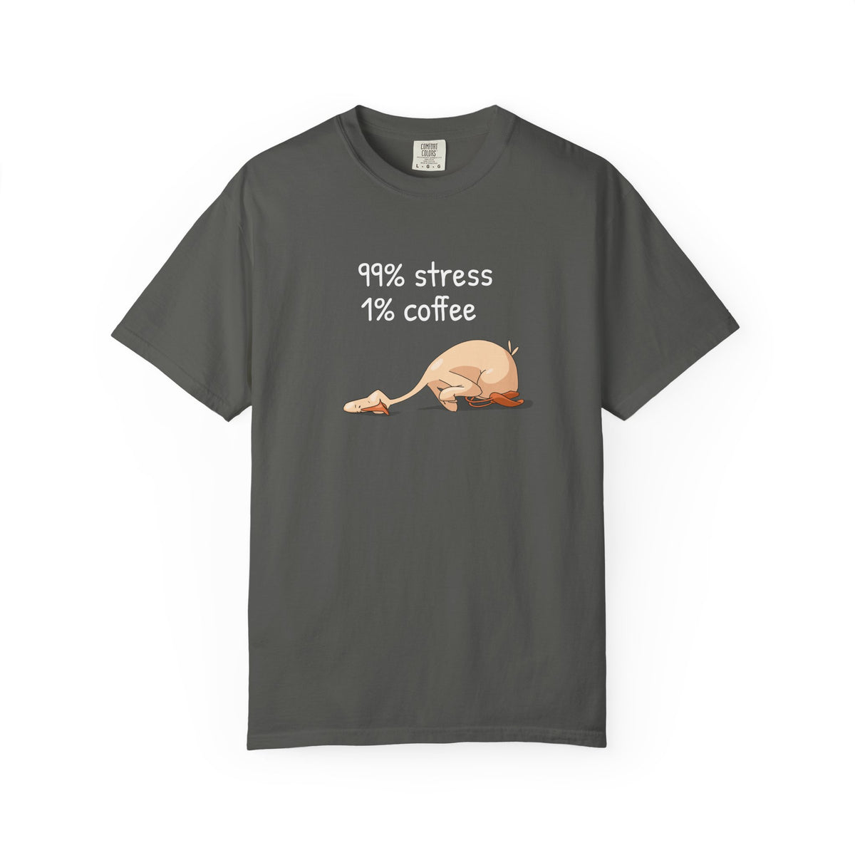 99% stress, 1% coffee - tee
